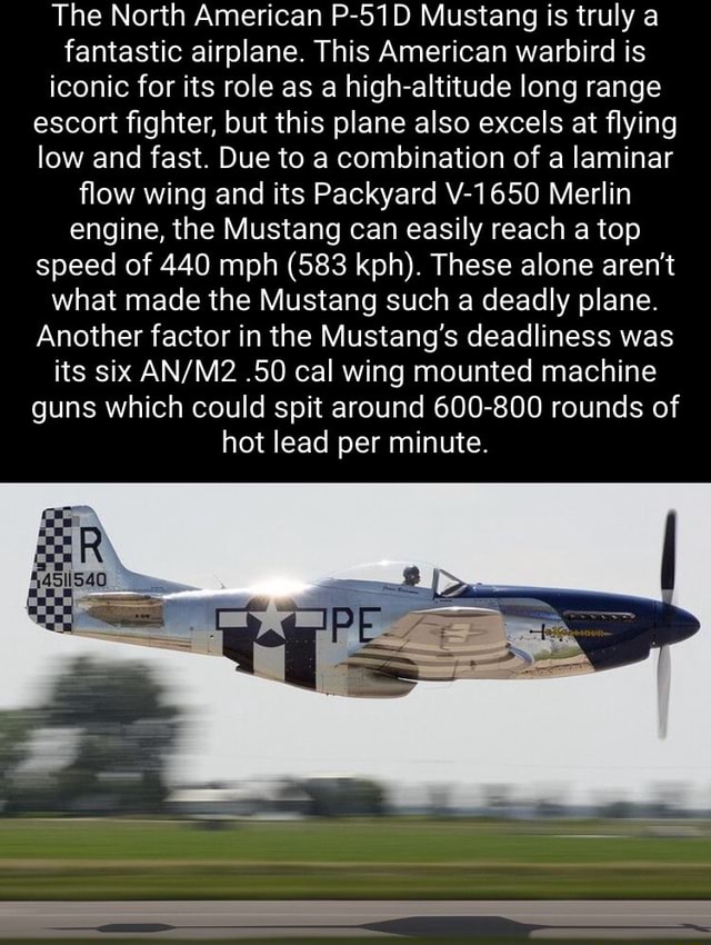 The North American P 51D Mustang Is Truly A Fantastic Airplane This 