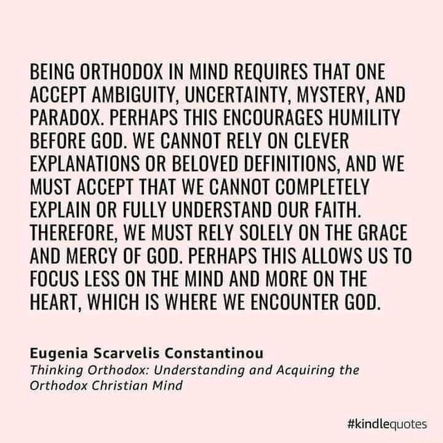 BEING ORTHODOX IN MIND REQUIRES THAT ONE ACCEPT AMBIGUITY, UNCERTAINTY ...