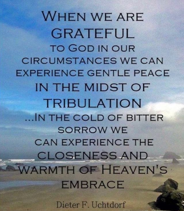 WHEN WE ARE GRATEFUL TO GOD IN OUR CIRCUMSTANCES WE CAN EXPERIENCE ...