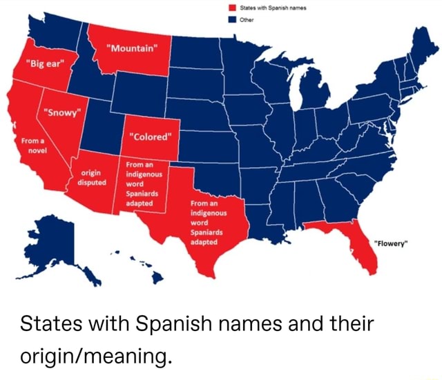 States with Spanish names and their origin/meaning. iFunny