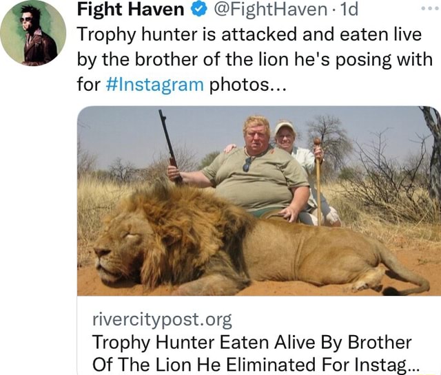 Fight Haven @ @FightHaven id Trophy hunter is attacked and eaten live ...