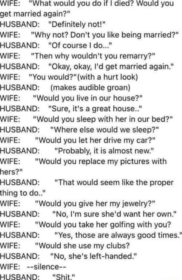 wife-what-would-you-do-if-i-died-would-you-get-married-again