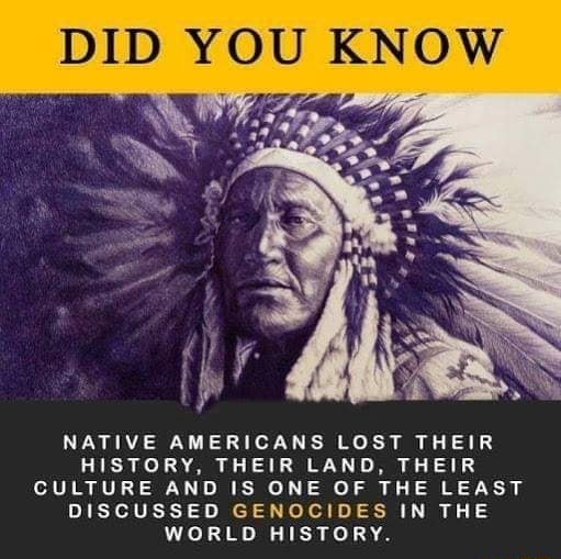 DID YOU KNOW NATIVE AMERICANS LOST THEIR HISTORY, THEIR LAND, THEIR ...