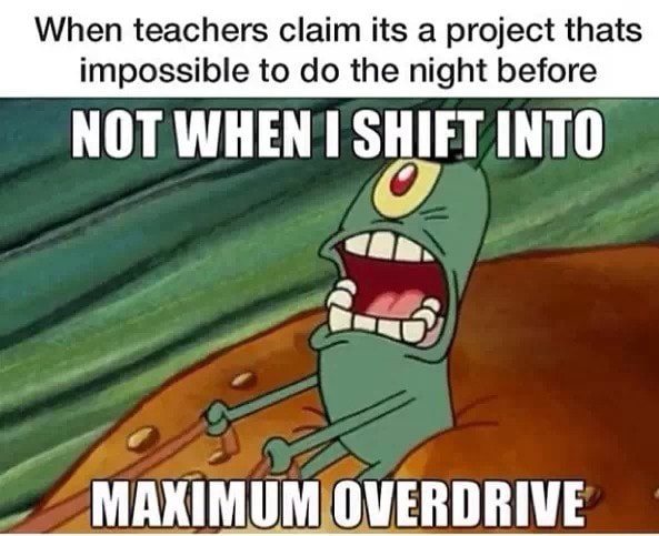 when-teachers-claim-its-a-project-thats-impossible-to-do-the-night
