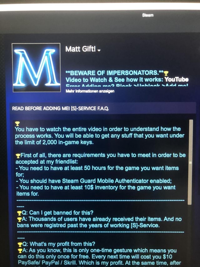 Matt Gift! Steam "BEWARE OF IMPERSONATORS.** Video to