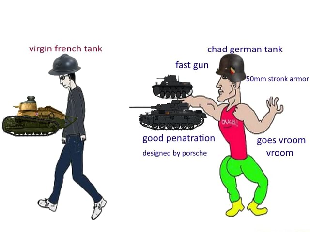 Virgin French Tank Slow Bad Armor cringe Mean Crew Used In 1940 Did I 