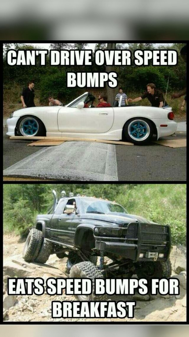 'CANT DRIVE OVER SPEED BUMPS. SPEED BUMPS FOR America’s best pics and videos