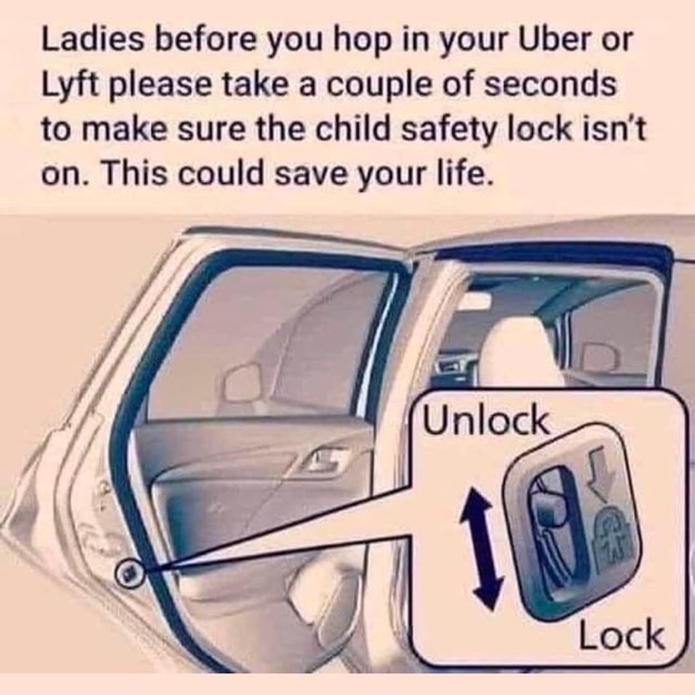 Ladies before you hop in your Uber or Lyft please take a couple of
