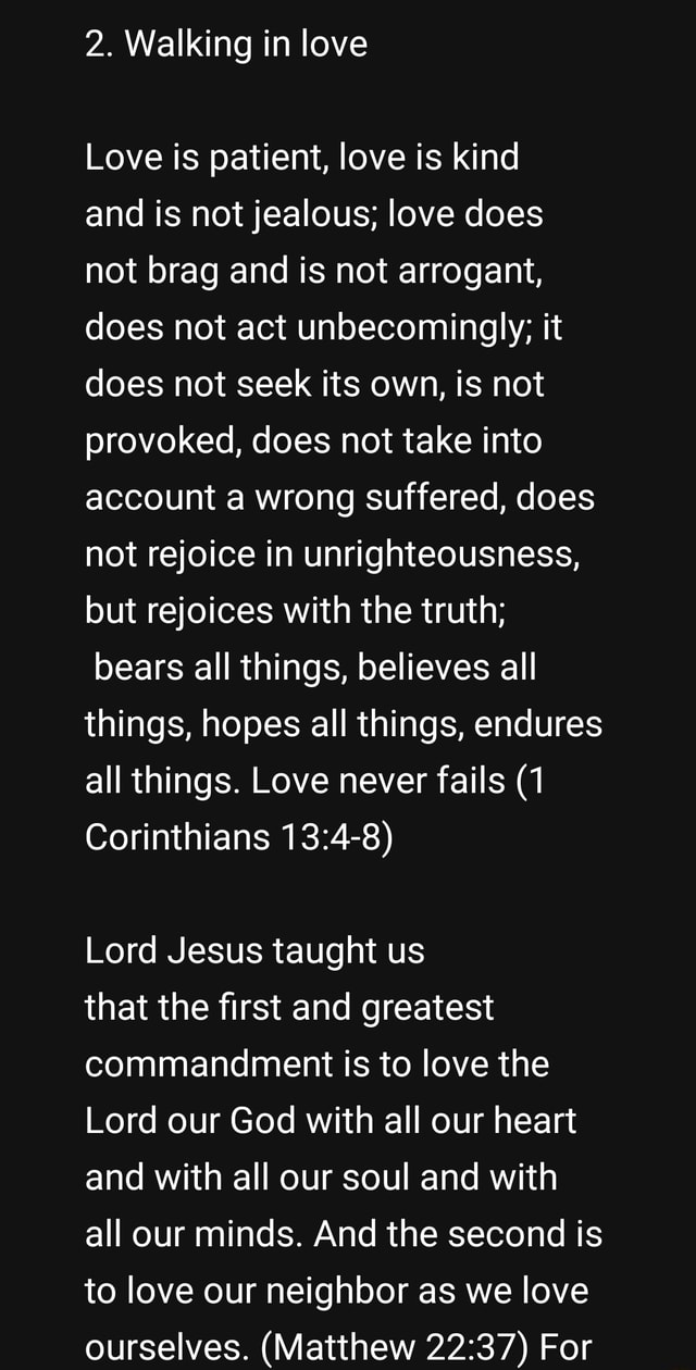 2. Walking in love Love is patient, love is kind and is not jealous