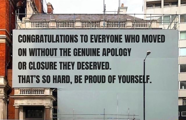 CONGRATULATIONS 10 EVERYONE wHo MOVED ON WITHOUT THE GENUINE APOLOGY OR ...