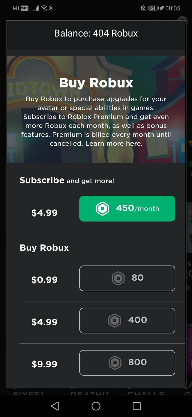 Balance 404 Robux Buy Robux Buy Robux To Purchase Upgrades For Your Avatar Or Special Abilities In Games Subscribe To Roblox Premium And Get Even More Robux Each Month As Well As - buying my brother robux