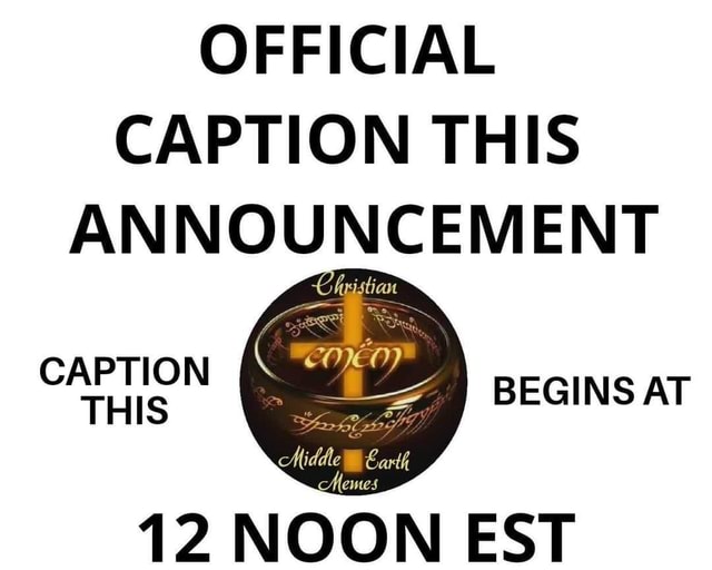 OFFICIAL CAPTION THIS ANNOUNCEMENT CAPTION THIS BEGINS AT 12 NOON EST official-caption-this-announcement-caption-this-begins-at-12-noon-est