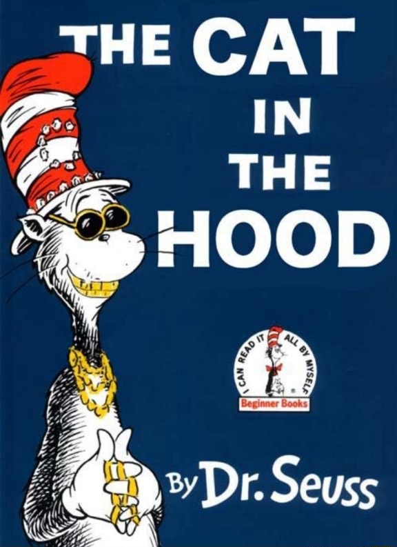 THE CAT THe HOOD Dr. Seuss iFunny