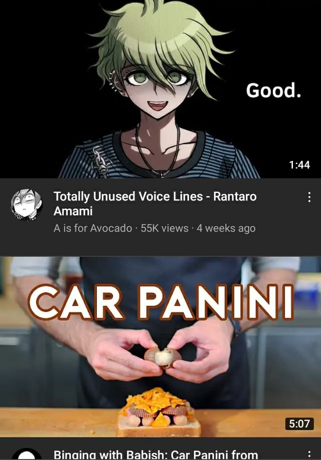 Good An Totally Unused Voice Lines Rantaro Amami Is For Avocado Views 4 Weeks Ago Gar Binaina With Babish Car Panini From