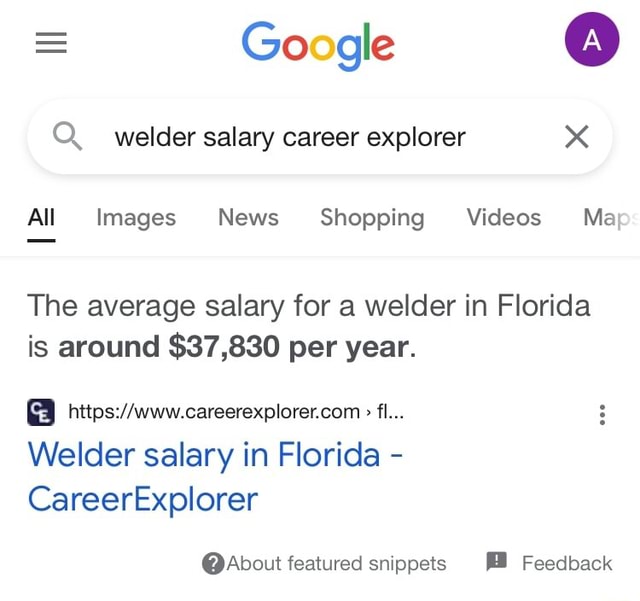 Google Q. welder salary career explorer All Images News Shopping Videos