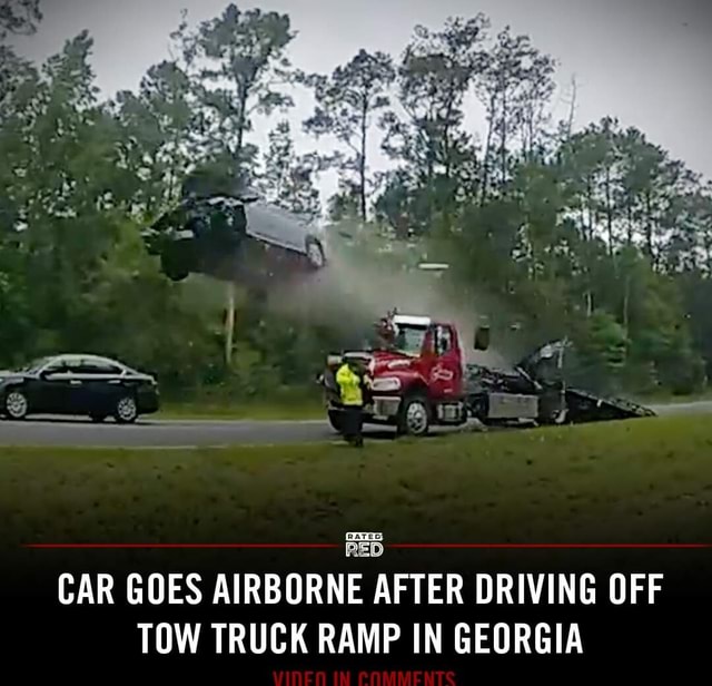 CAR GOES AIRBORNE AFTER DRIVING OFF TOW TRUCK RAMP IN GEORGIA VINEN IN ...