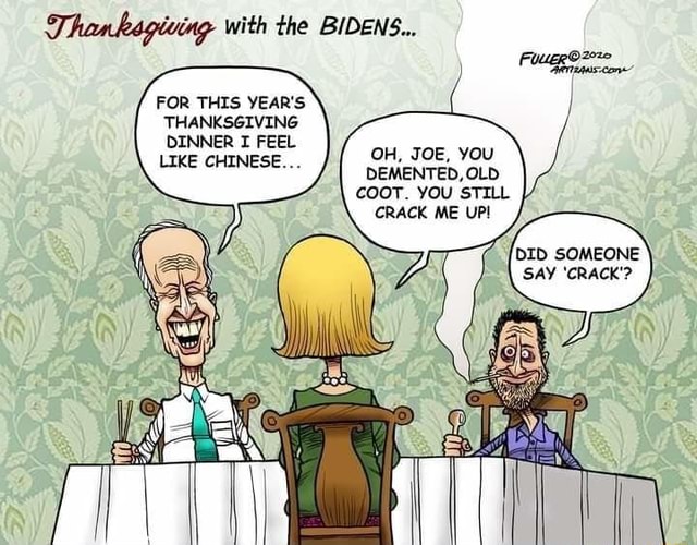 Thanksgiving with the BIDENS... FOR THIS YEAR'S THANKSGIVING DINNER I