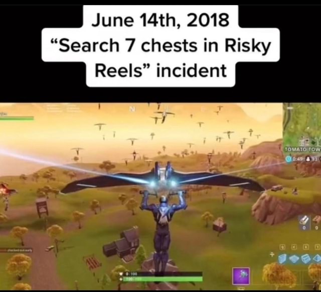 June 14th, 2018 "Search 7 chests in Risky Reels" incident iFunny