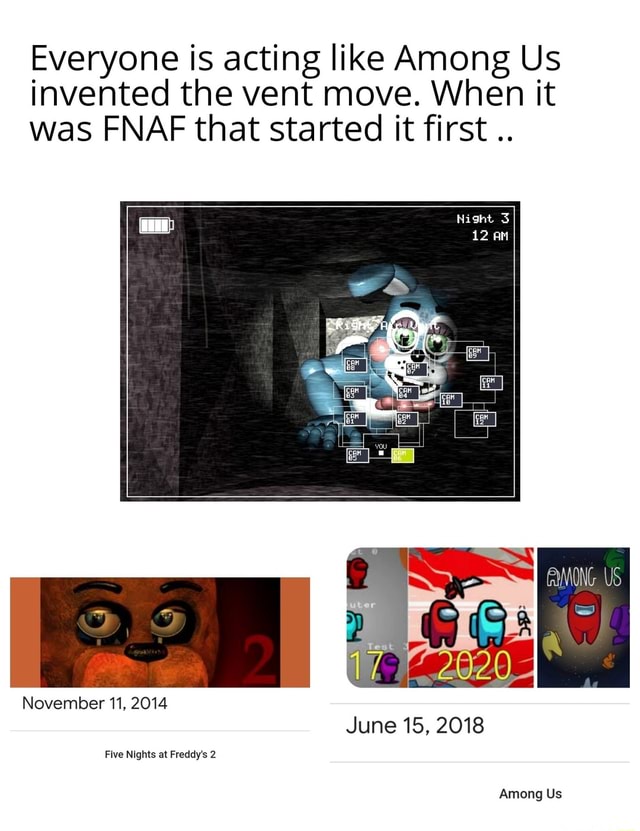 Everyone is acting like Among Us invented the vent move. When it was