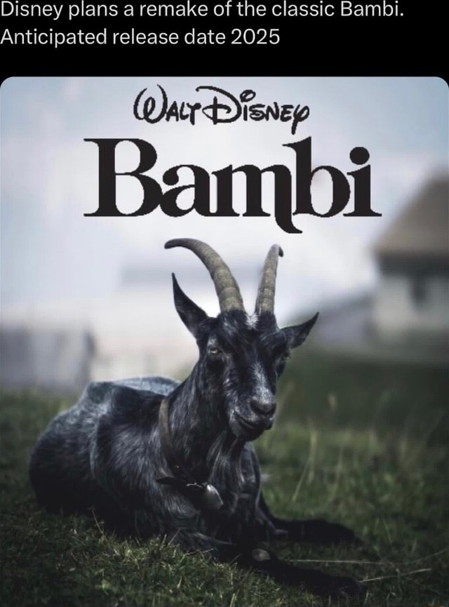 Disney plans a remake of the classic Bambi. Anticipated release date