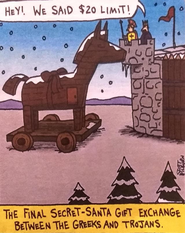 We THE FiNAL SecReT-SANTA GiFT EXCHANGE ReTWeEN THE GREEKS AND TROJANS ...