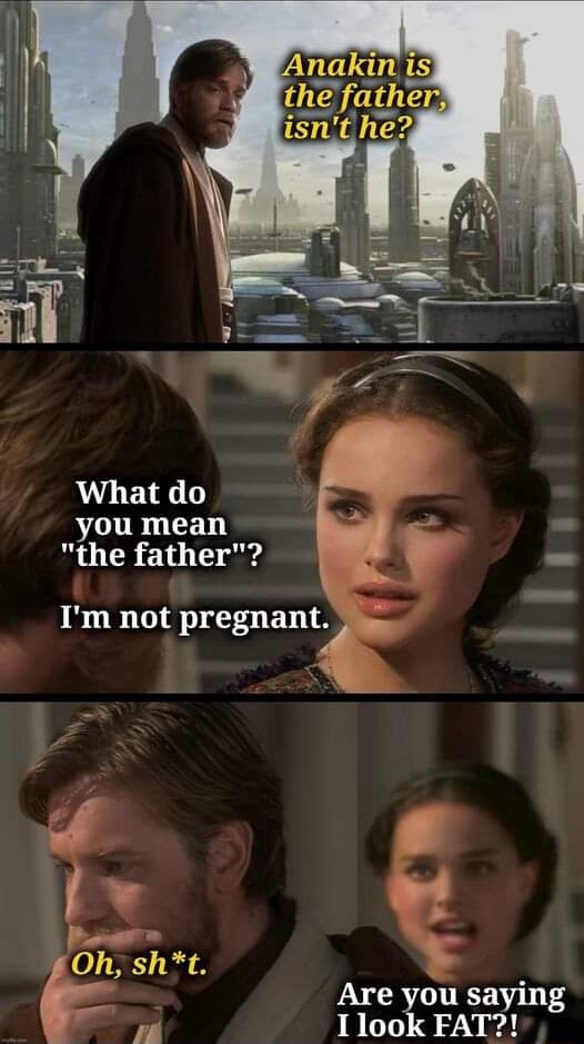 Anakin ts) What do you mean 