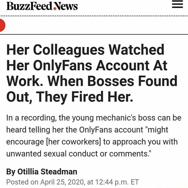 Buzzfeed News Her Colleagues Watched Her Onlyfans Account At Work When Bosses Found Out They 