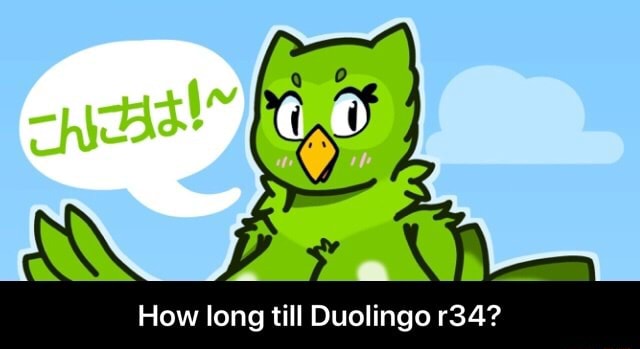 - How long till Duolingo r34? - iFunny.