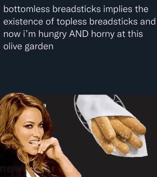 Bottomless Breadsticks Implies The Existence Of Topless Breadsticks And