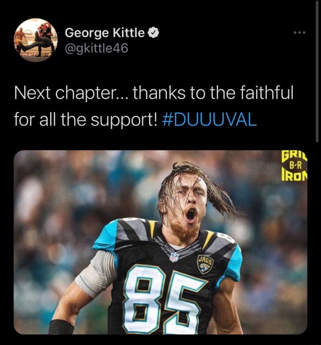 George Kittle on X: Next chapter thanks to the faithful for all the  support! #DUUUVAL  / X