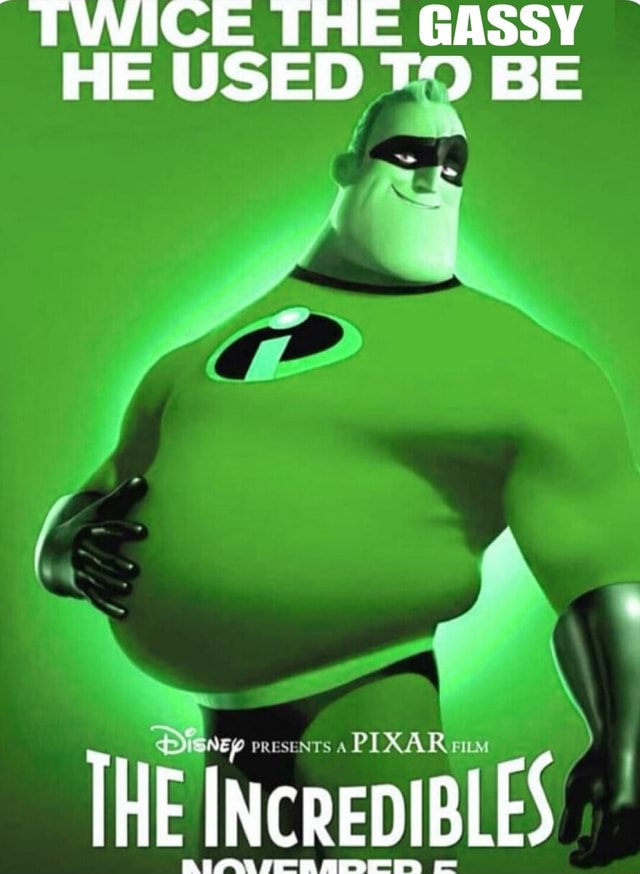 Twice The Gassy He Used Be The Incredibles Rig3 Fer Apor Ifunny