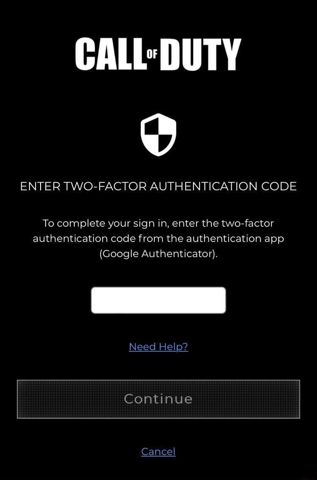 CALL'DUTY ENTER TWOFACTOR AUTHENTICATION CODE To complete your sign in