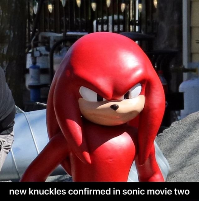 New Knuckles Confirmed In Sonic Movie Two New Knuckles Confirmed In Sonic Movie Two Ifunny