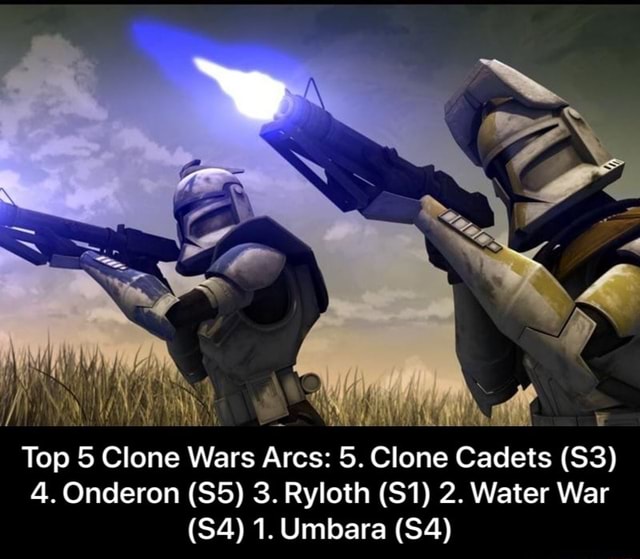 Top 5 Clone Wars Arcs 5. Clone Cadets (S3) 4. Onderon (S5) 3. Ryloth