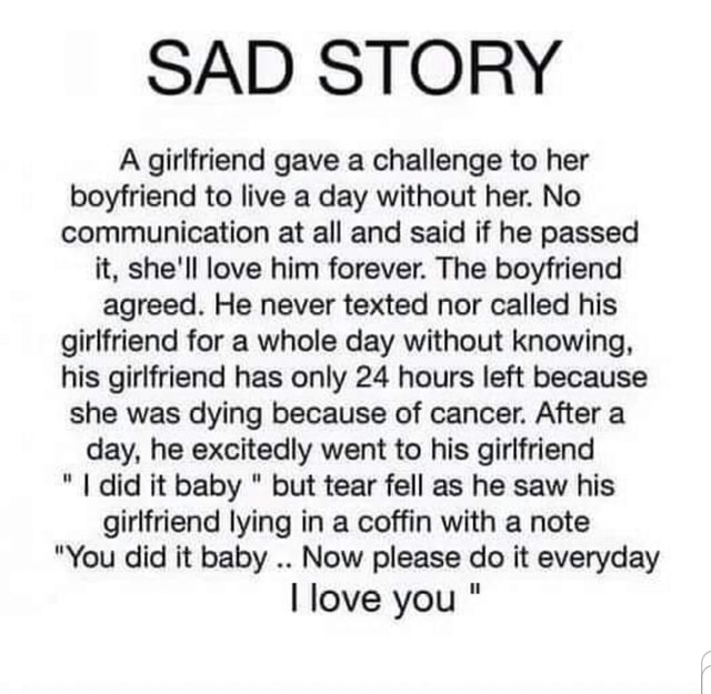 SAD STORY A girlfriend gave a challenge to her boyfriend to live a day ...