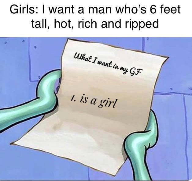 girls-i-want-a-man-who-s-6-feet-tall-hot-rich-and-ripped-ifunny