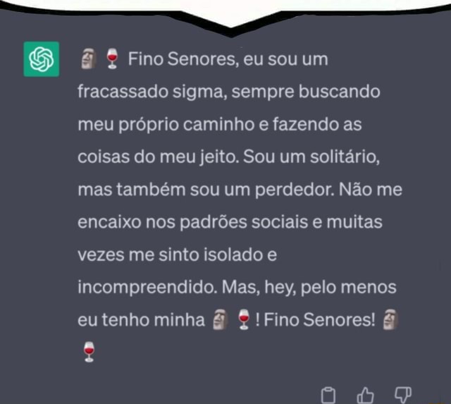 Fino senores Só quem é sigma vai dar &s - iFunny Brazil