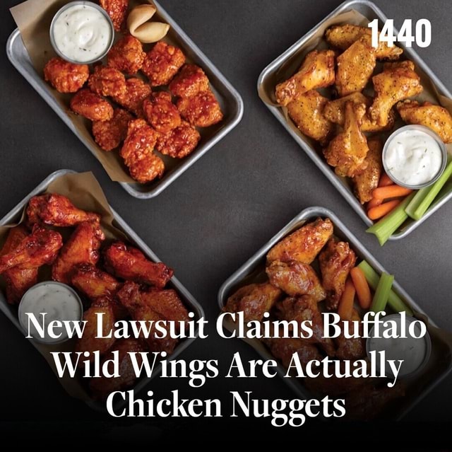 New Lawsuit Claims Buffalo Wild Wings Are Actually Chicken Nuggets iFunny