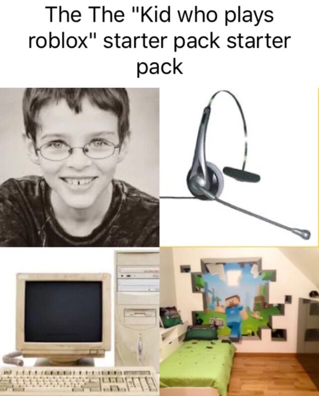 The The Kid Who Plays Roblox Starter Pack Starter Pack - roblox spanish kid starter pack