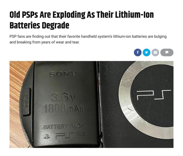 Old PSPs Are Exploding As Their Lithiumion Batteries Degrade PSP fans