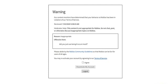 Warning Our Content Monitors Have Determined That Your Behavior At Roblox Has Been In Violation Of Our Terms Of Service Reviewed Am Moderator Note This Content Is Not Appropriate For Roblox Do - roblox logout not working