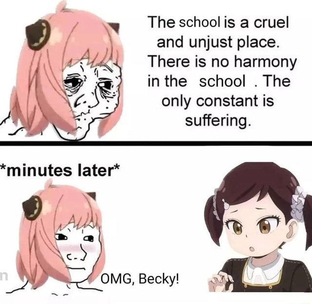 The school is a cruel and unjust place. There is no harmony the school