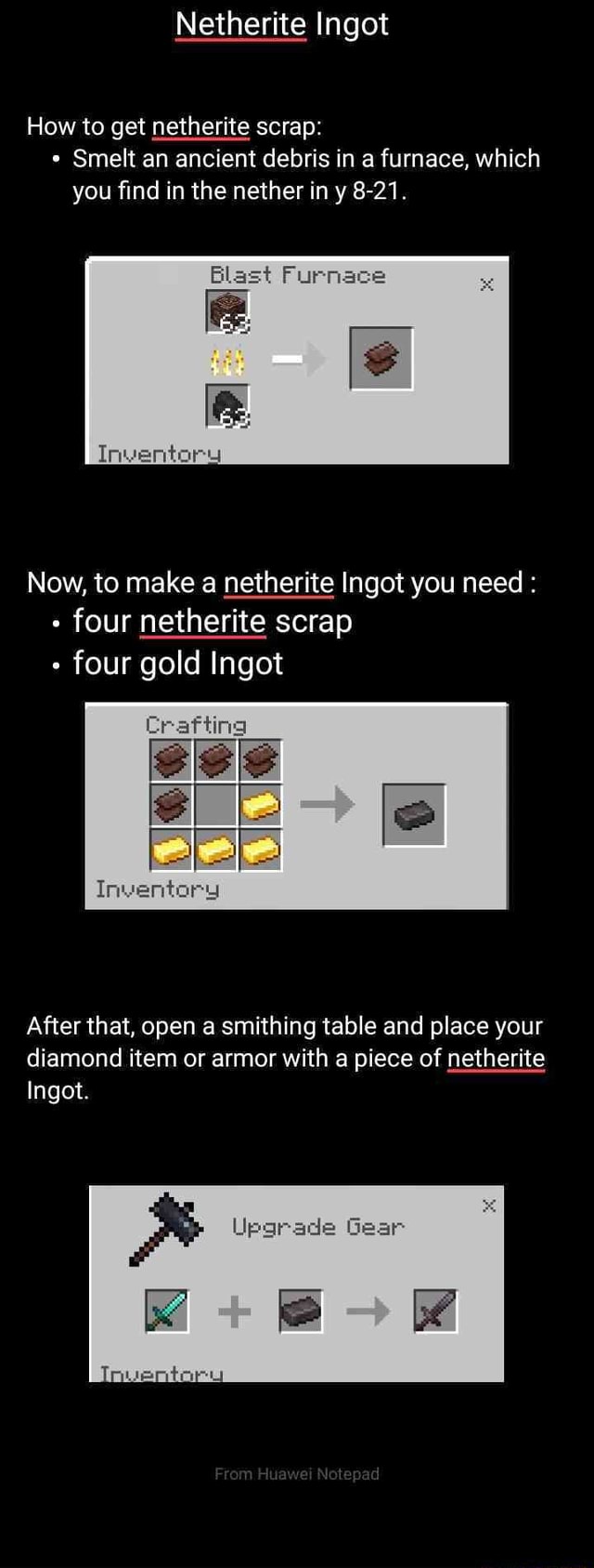 How to get netherite scrap Smelt an ancient debris in a furnace, which