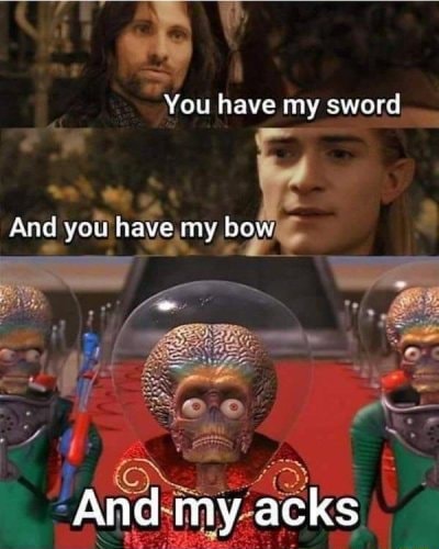 You Have My Sword You Ha And My Acks And Ifunny