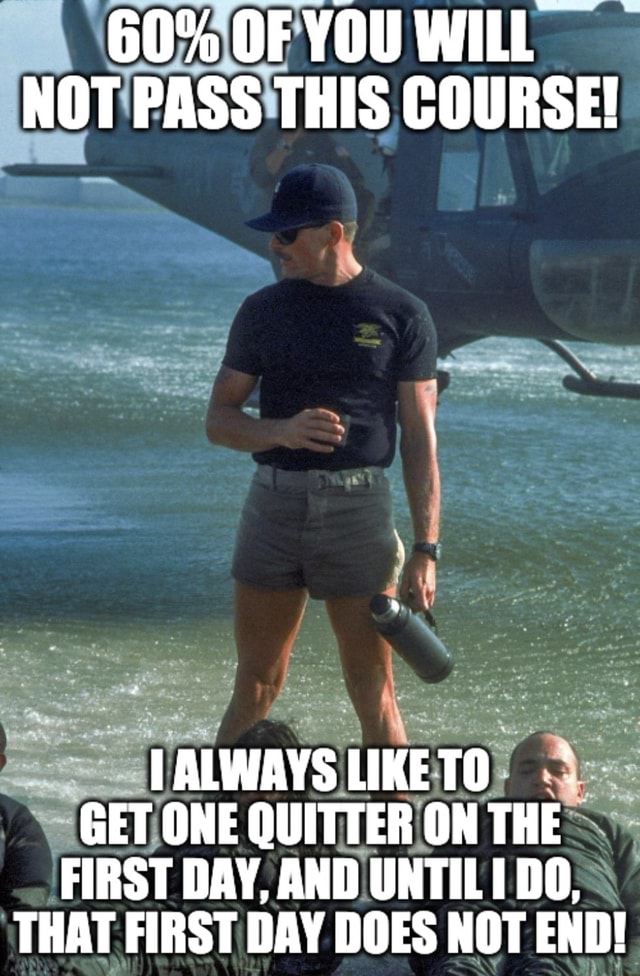 I remembered this scene from GI Jane. It's also the first meme I've