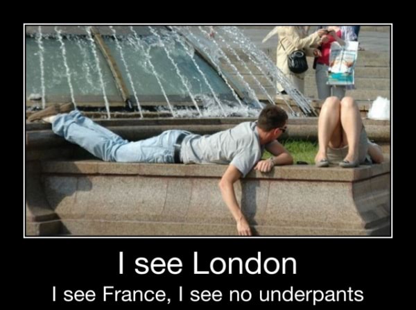 See i someones i london see underpants i see france I see