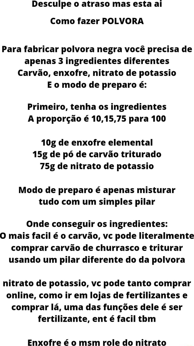 Desculpe o atraso mas esta al Como fazer POLVORA Para fabricar polvora ...