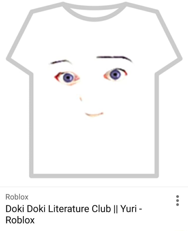 Roblox Doki Doki Literature Club Ii Yuri Roblox - roblox shirt shows as naked