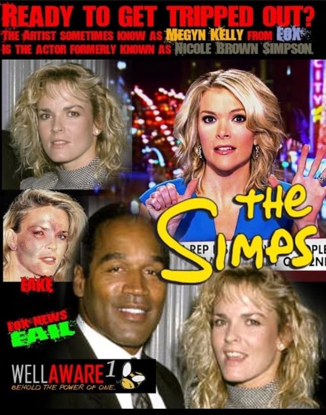 Eek NICOLE BROWN SIMPSON. 'MEGYN KELLY 1 8 THE POWER OF ONE. WELL SEHOLD - iFunny