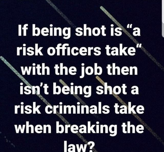If being shot is